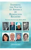 Inspiring the Youth of America by Remington Registry: Pioneer Edition for 2015-2016(English)