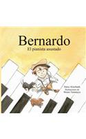 Bernardo, El Pianista Assustado.