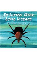 In Limbo Over Lyme Disease