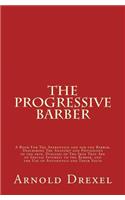 The Progressive Barber