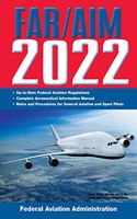 Far/Aim 2022: Up-To-Date FAA Regulations / Aeronautical Information Manual