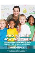 Who We Are and How We Learn