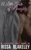 A Little Taste of Naughty (a Shattered Lives Short Story)