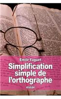 Simplification simple de l'Orthographe: (French)
