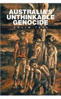 Australia's Unthinkable Genocide