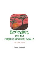 Benedict and the Magic Chameleon, Book 3: The Dark Planet