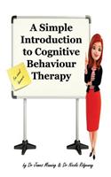 A Simple Introduction to CBT for Visual Learners: What CBT Is and How CBT Works, with Explanations about What Happens in a CBT Session. Additional CBT