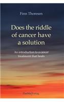 Does the riddle of cancer have a solution