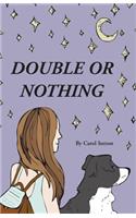 Double or Nothing: (English)