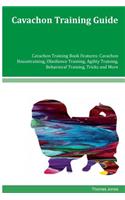Cavachon Training Guide Cavachon Training Book Features: Cavachon Housetraining, Obedience Training, Agility Training, Behavioral Training, Tricks and More