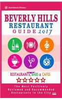 Beverly Hills Restaurant Guide 2017: Best Rated Restaurants in Beverly Hills, California - 500 Restaurants, Bars and Cafés recommended for Visitors, 2017