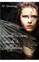 Rants, Raves, Hints& Allegations: (English)