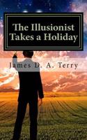 The Illusionist Takes a Holiday