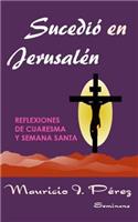 Sucedió en Jerusalén