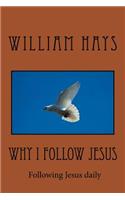Why I Follow Jesus