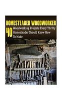 Homesteader Woodworker