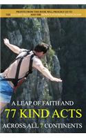 Leap of Faith and 77 Kind Acts Across All 7 Continents