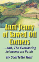 Aunt Jenny of Sawed Off Corners