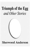 Triumph of the Egg and Other Stories