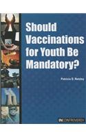 Should Vaccinations for Youth Be Mandatory?