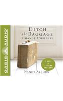 Ditch the Baggage, Change Your Life