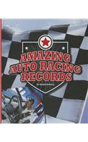Amazing Auto Racing Records: (Amazing Sports Records)