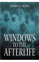 Windows to the Afterlife