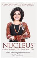 Nucleus: Power Women Lead From The Core