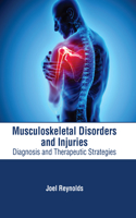 Musculoskeletal Disorders and Injuries: Diagnosis and Therapeutic Strategies