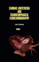 Cardiac Anesthesia And Transesophageal Echocardiography