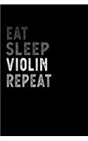 Eat Sleep Violin Repeat Funny Musical Instrument Gift Idea