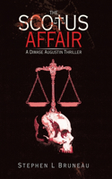 The Scotus Affair: A Dimase Augustin Thriller
