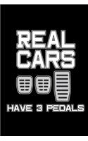 Real Cars Have 3 Pedals