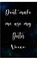 Don't Make Me Use My Doctor Voice