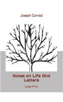 Notes on Life And Letters: Large Print