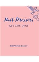 Hair Dressers Get Shit Done