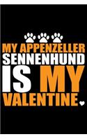 My Appenzeller Sennenhund Is My Valentine