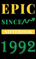 Epic Since 1992 Notebook Birthday Gift