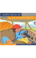 I'll Be a Truck Driver