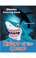 Rulers of the Ocean: Sharks Coloring Book