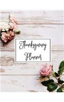 Thanksgiving Planner: Ultimate Organizer To Plan Your Meal & Prepare Your Home For The Perfect Thanksgiving Journal