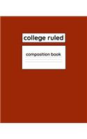 College Ruled Composition Book: 110 Page 7.5" x 9.25" Blank Lined Composition Notebook Fall Color Theme