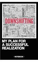 Downshifting - My Plan for a Successful Realization
