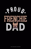 Proud Frenchie Dad: Gas & Mileage Log Book(1184 Gas & Mileage Log Book)