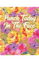 2020 Weekly Monthly Planner: Punch Today In The Face: Daily Gratitude Calendar with To Do List, Password Keeper, Contact List & Meal Planner