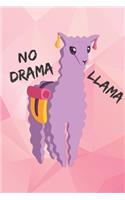 No drama llama - Notebook: Llama gifts under 7 pounds - Alpaca gifts for under 6 pound - Gift for Alpaca and Llama lovers, women and girls - Lined notebook/journal