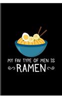 My Fav Type Of Men Is Ramen: Food Pun Art Undated Planner - Weekly & Monthly No Year Pocket Calendar - Medium 6x9 Softcover - For Japanese & Asian Food Fans