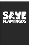 Save Flamingos Notebook - Flamingos Gift - Vintage Endangered Animal Journal - Extinction Animals Diary for Flamingo Lovers