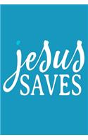 Jesus Saves: Blank Lined Notebook: Bible Scripture Christian Journals Gift 6x9 - 110 Blank Pages - Plain White Paper - Soft Cover Book