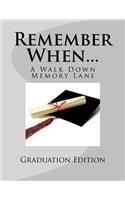 Remember When: Graduation Edition: Gift Book/Guest Book